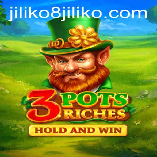 Exploring the Excitement of 3potsRiches: The Thrilling New Game with JILIKO8