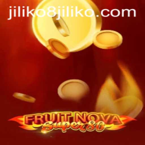 Explore the Excitement of FruitNovaSuper80 with JILIKO8