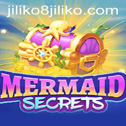 Dive into Adventure with MermaidSecrets and Discover the Mystical World of JILIKO8