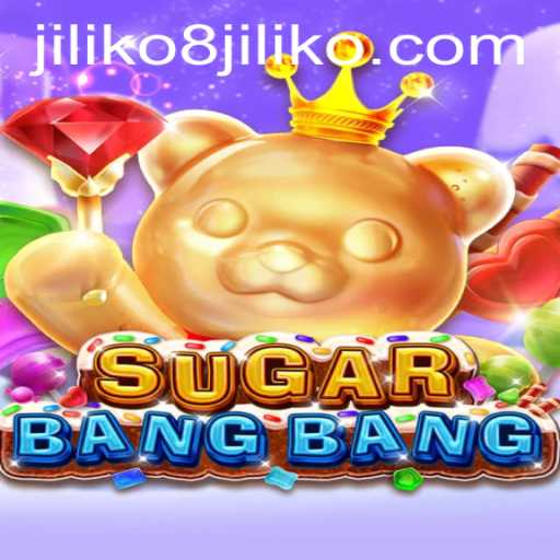 Exploring the Exciting World of SUGARBANGBANG with JILIKO8