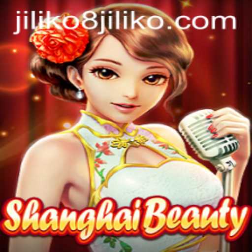 Exploring ShanghaiBeauty: A Dive into the Captivating World of JILIKO8